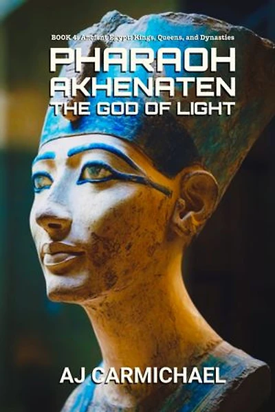 Pharaoh Akhenaten, The God of Light