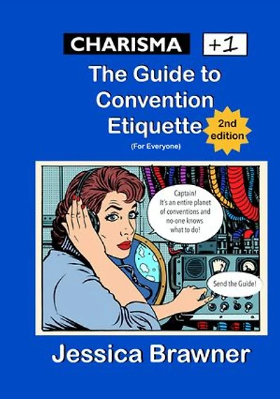 CHARISMA +1: The Guide to Convention Etiquette (for Everyone)