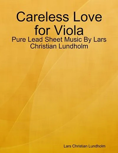 Careless Love for Viola - Pure Lead Sheet Music By Lars Christian Lundholm