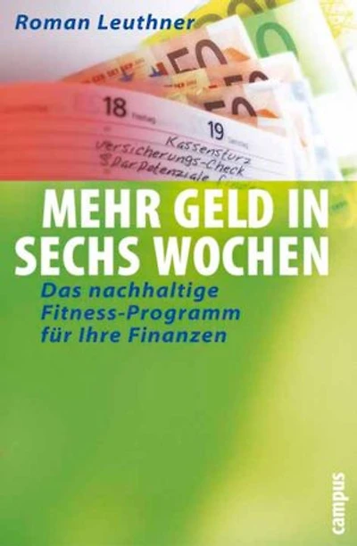 Mehr Geld im Portemonnaie: Das 6-Wochen-Programm für Ihre Finanzen
