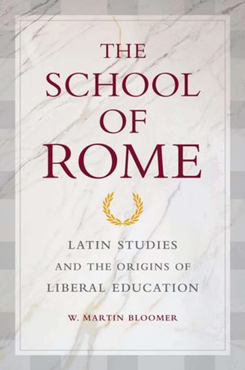 the School of Rome: Latin Studies and Origins Liberal Education
