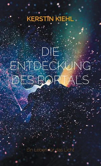 Die Entdeckung des Portals: Ein Leben für das Licht