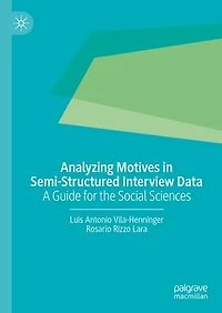 Analyzing Motives Semi-Structured Interview Data: A Guide for the Social Sciences