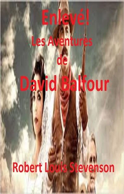 Enlevé ! Les aventures de David Balfour