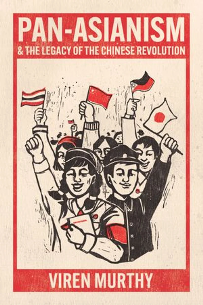 Pan-Asianism and the Legacy of Chinese Revolution