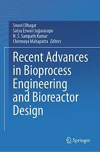 Recent Advances Bioprocess Engineering and Bioreactor Design