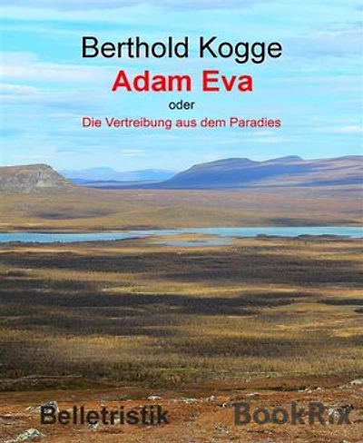 Adam und Eva: oder - Die Vertreibung aus dem Paradies