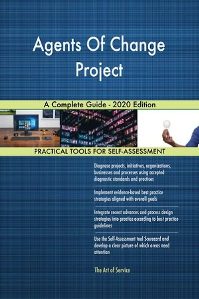 Agents Of Change Project A Complete Guide - 2020 Edition