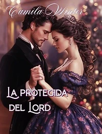 La protegida del lord: Herederas, #2