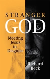 Stranger God: Meeting Jesus Disguise
