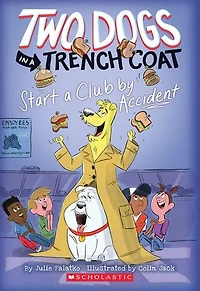 Two Dogs a Trench Coat Start Club by Accident (Two #2)