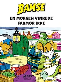 Bamse - En morgen vinkede farmor ikke