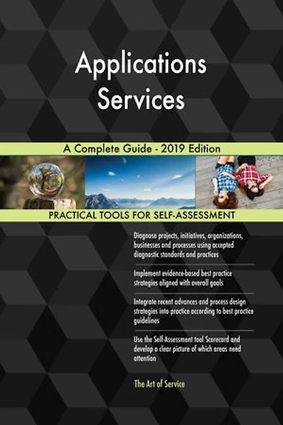 Applications Services A Complete Guide - 2019 Edition