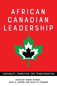 African Canadian Leadership: Continuity, Transition, and Transformation