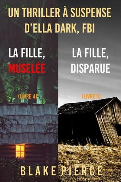 Pack mystère Ella Dark : La fille, muselée (tome 4) et La fille, disparue (tome 5)