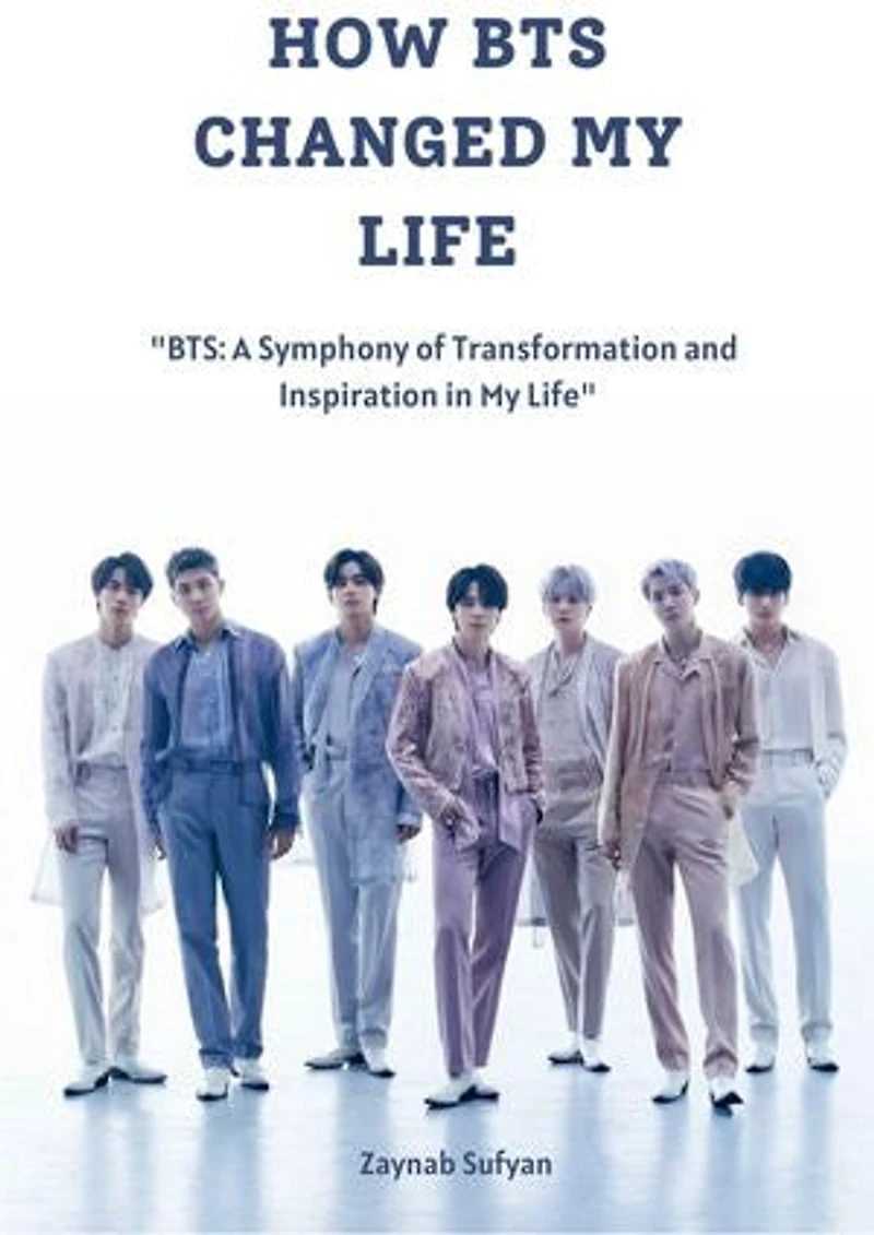 HOW BTS CHANGED MY LIFE