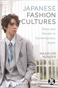 Japanese Fashion Cultures: Dress and Gender Contemporary Japan