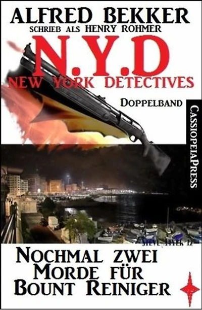 N.Y.D. - Nochmal zwei Morde für Bount Reiniger (New York Detectives): Killerjagd/ Mörderspiel - zwei Cassiopeiapress Thriller in einem Buch