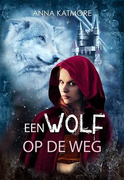 Een Wolf op de Weg: De Kronieken van Sprookjesland, #2