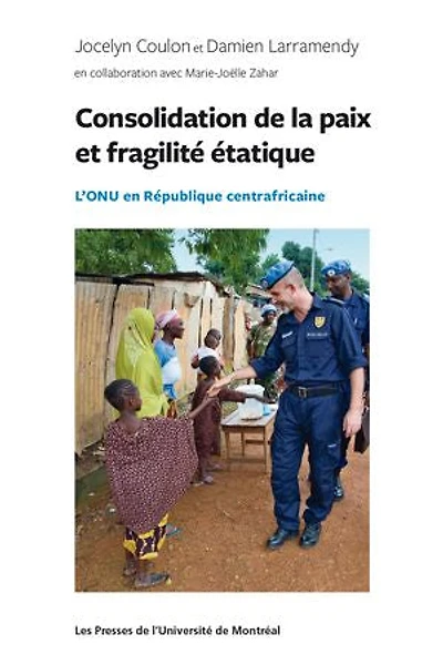 Les bureaux onusiens de consolidation la paix à l'épreuve fragilité étatique: le cas République centrafricaine