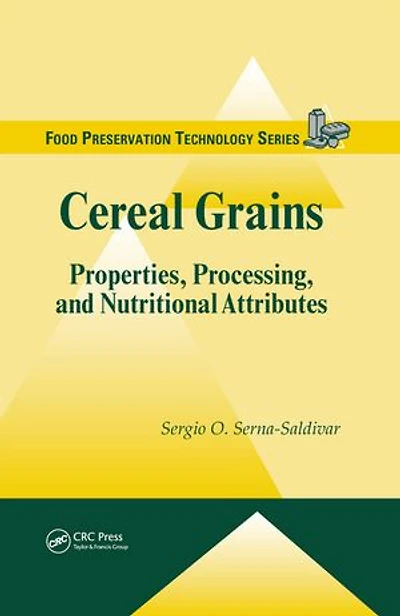 Cereal Grains: Properties, Processing, and Nutritional Attributes
