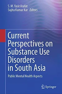 Current Perspectives on Substance Use Disorders South Asia: Public Mental Health Aspects