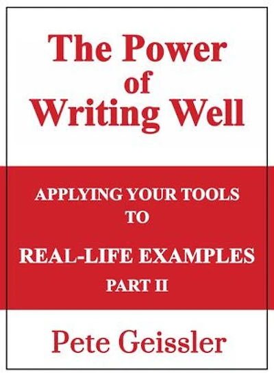 Applying Your Tools to Real-Life Examples: Part II: The Power of Writing Well