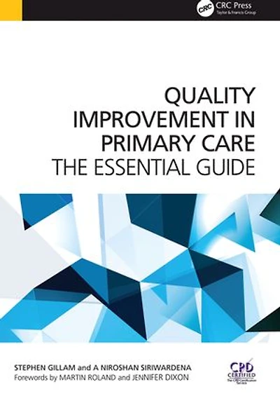 Quality Improvement Primary Care: The Essential Guide