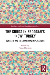 The Kurds Erdogan's "New" Turkey: Domestic and International Implications