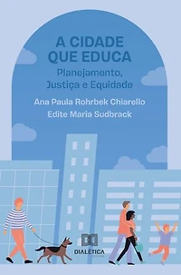 A Cidade que Educa: Planejamento, Justiça e Equidade