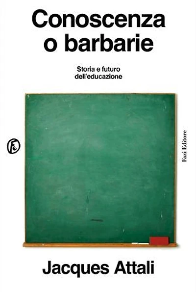 Conoscenza o barbarie: Storia e futuro dell’educazione