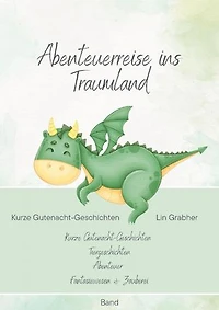 Abenteuerreisen ins Traumland - Gutenachtgeschichten: Gute-Nacht-Geschichten