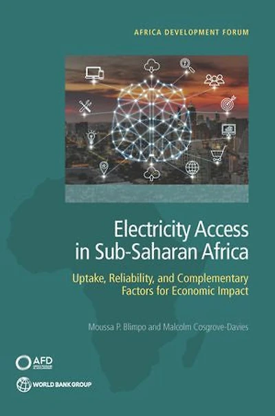 Electricity Access Sub-Saharan Africa: Uptake, Reliability, and Complementary Factors for Economic Impact