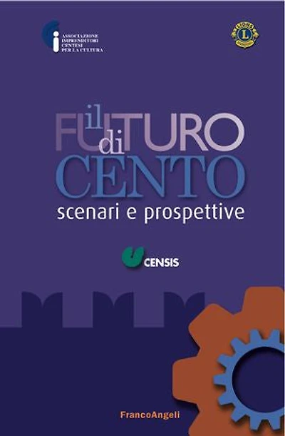 Il futuro di Cento.: Scenari e prospettive