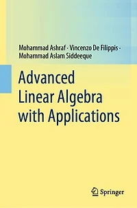 Advanced Linear Algebra with Applications