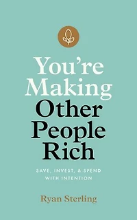 You're Making Other People Rich: Save, Invest