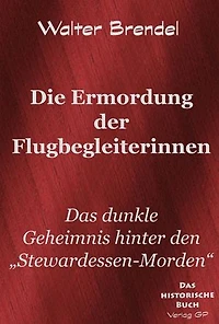 Die Ermordung der Flugbegleiterinnen