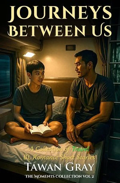 Journeys Between Us - A Collection of Travel BL Romance Short Stories: The Moments Collection, #2