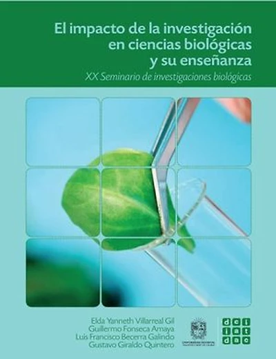 El impacto de la investigación en ciencias biológicas y su enseñanza: XX Seminario de investigaciones biológicas