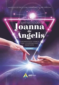 A série psicológica de Joanna de Ângelis: fundamentação teórica para coordenadores de estudos