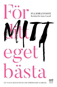 För ditt eget bästa