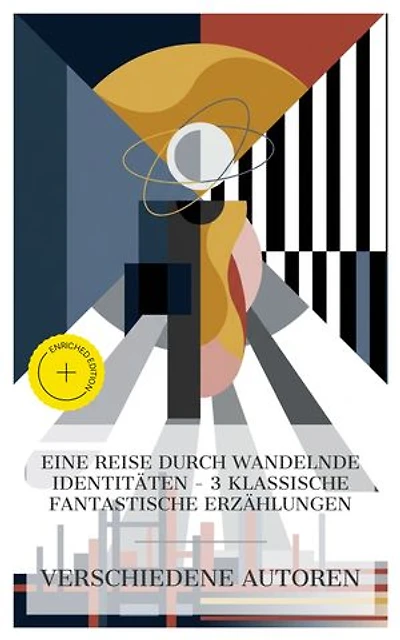 Eine Reise durch wandelnde Identitäten – 3 klassische fantastische Erzählungen: Bereicherte Ausgabe. Peter Schlemihl's wundersame Geschichte, Der seltsame Fall des Dr. Jekyll und Mr. Hyde, Orlando
