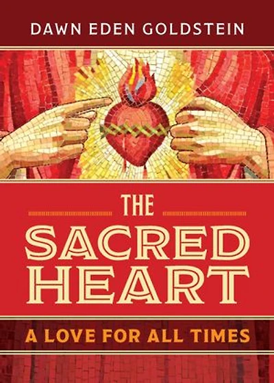 The Sacred Heart: A Love for All Times