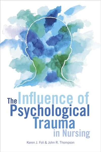 The Influence Of Psychological Trauma Nursing
