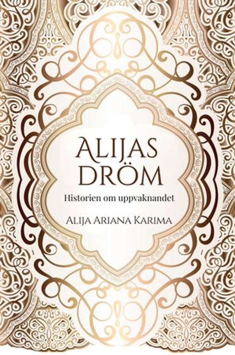 Alijas dröm - Historien om uppvaknandet: Visdomen i resan till upplysning (+ 100 målningar av själen)