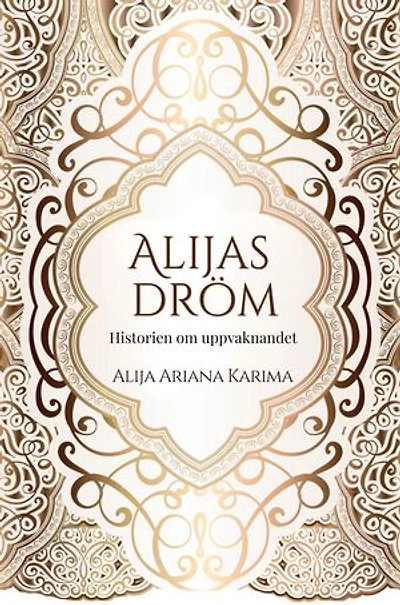 Alijas dröm - Historien om uppvaknandet: Visdomen i resan till upplysning (+ 100 målningar av själen)