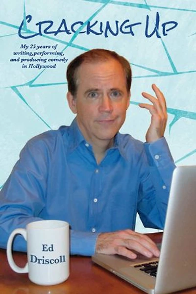 Cracking Up: My 25 years of writing, performing, and producing comedy in Hollywood