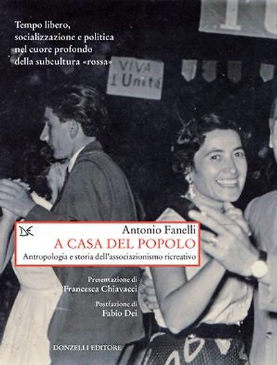 A casa del popolo: Antropologia e storia dell'associazionismo ricreativo