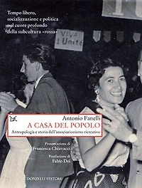 A casa del popolo: Antropologia e storia dell'associazionismo ricreativo