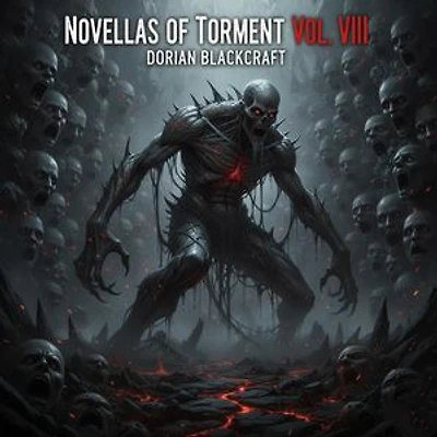 Novellas Of Torment Vol VIII: Novellas of Torment, #8
